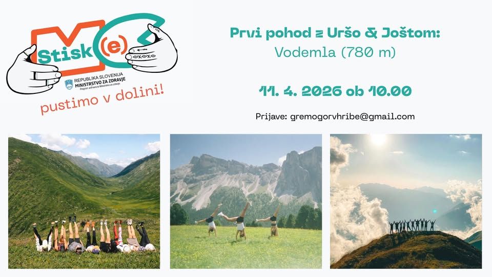 STISKE pustimo v dolini: Na Vodemlo z Joštom in Uršo