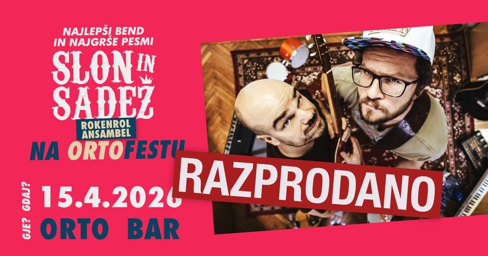 Slon in Sadež -RAZPRODANO!! ORTOFEST 2026 – 15. APRIL