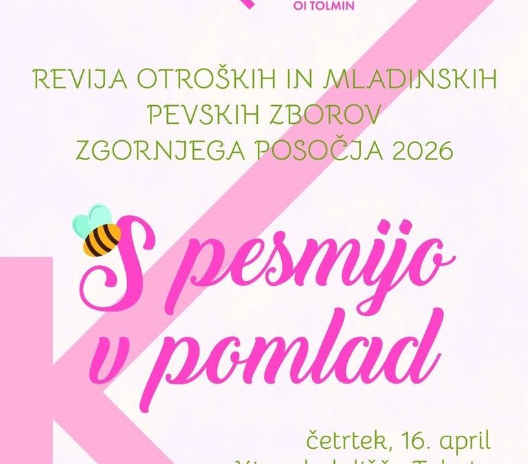 NAŠA POMLAD: REVIJA OPZ IN MPZ ZGORNJEGA POSOČJA (org. JSKD OI Tolmin)
