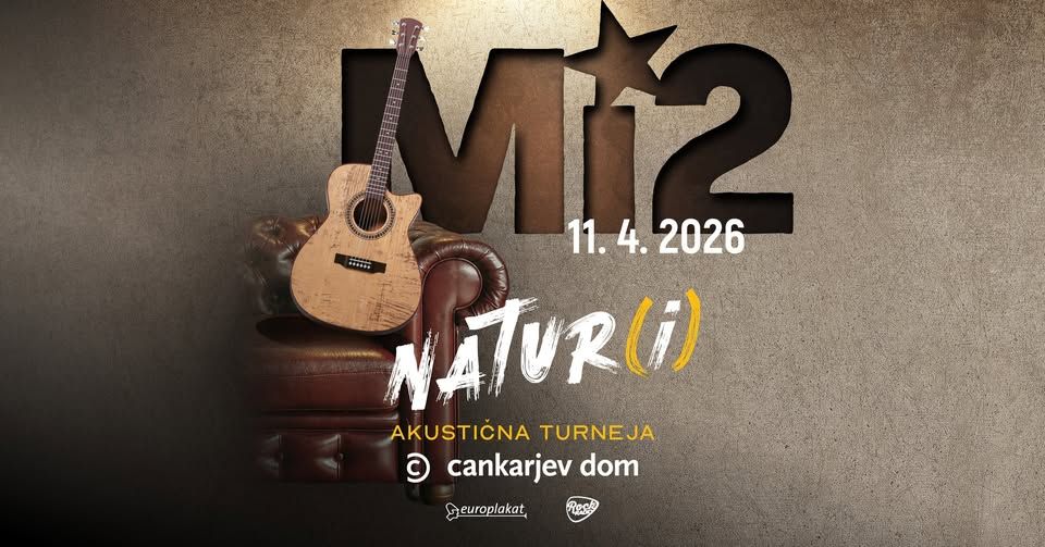 Mi2 v Cankarjevem domu // Akustična turneja Natur(i) // 11. 4.