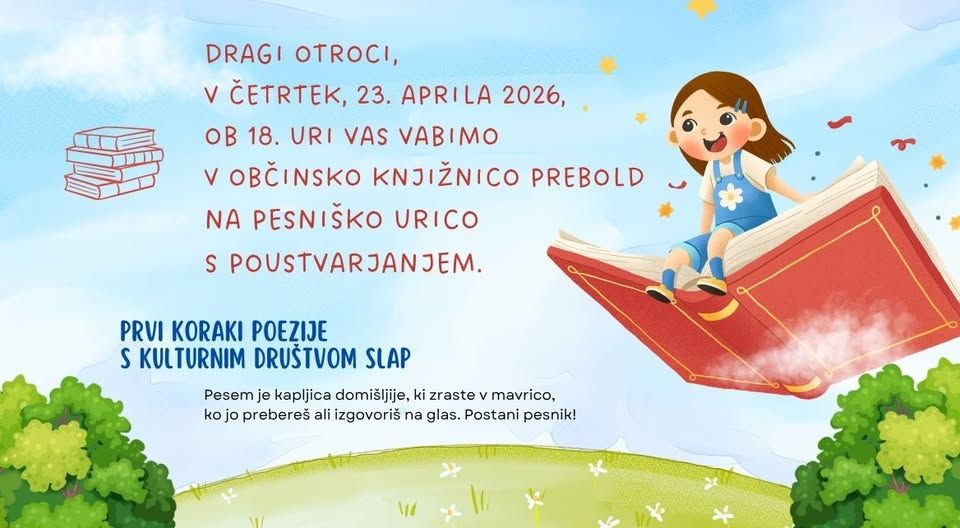 Prvi koraki poezije - pesniška urica s poustvarjanjem. V sodelovanju s Kulturnim društvom Slap