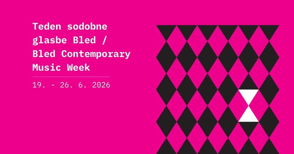Bled Contemporary Music Week