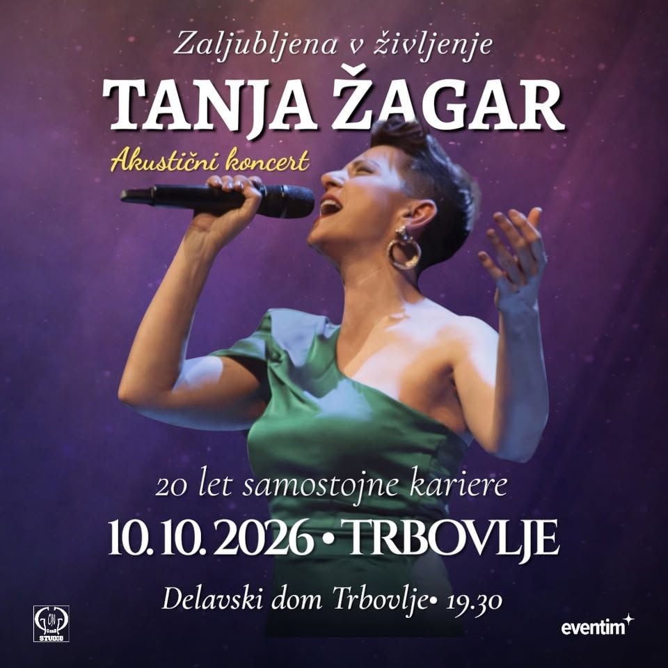 TANJA ŽAGAR-ZALJUBLJENA V ŽIVLJENJE • 10.10.2026 • Delavski dom Trbovlje, Trbovlje