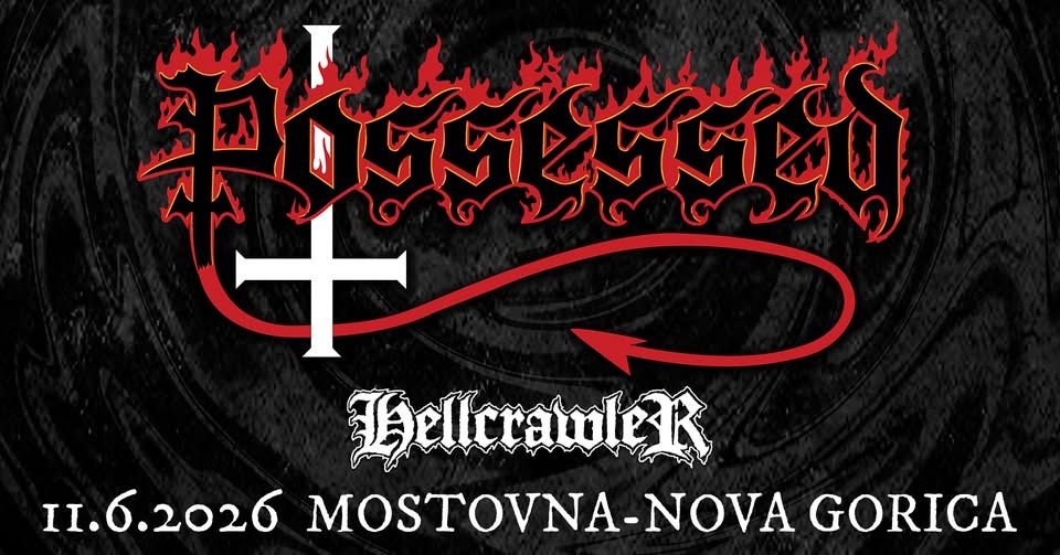 POSSESSED + support Hellcrawler