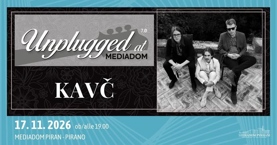Unplugged At Mediadom: KAVČ