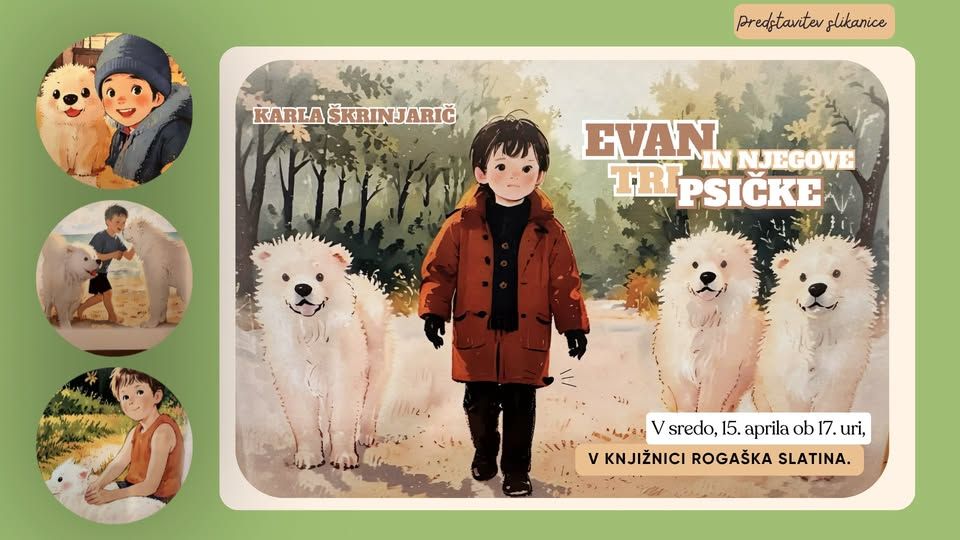 Predstavitev slikanice EVAN IN NJEGOVE TRI PSIČKE