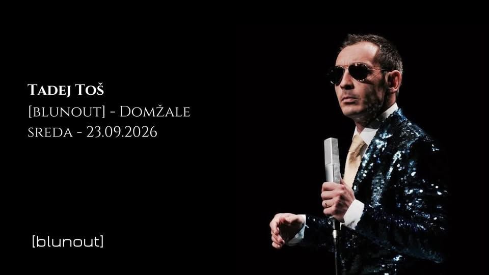 blunout • STAND UP: Tadej Toš • 23.09.2026