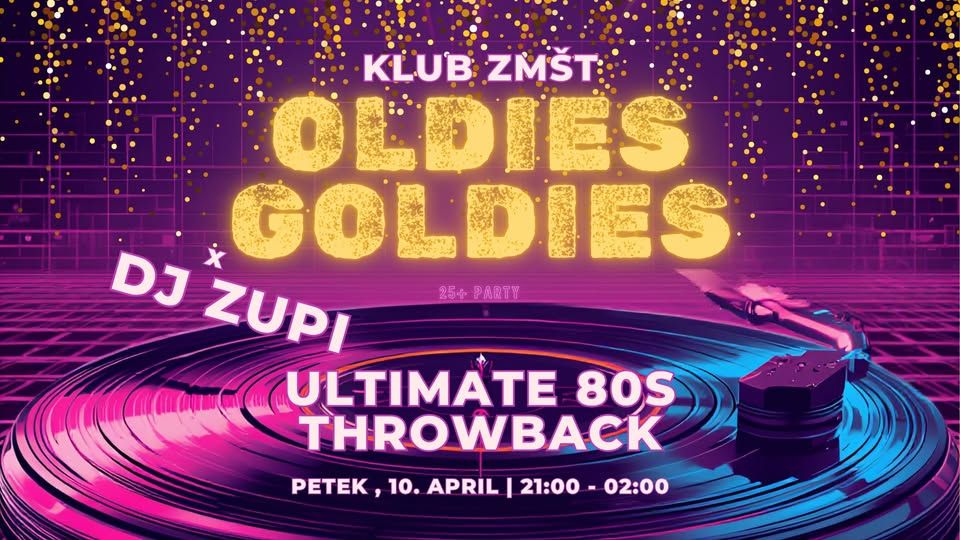 🔥🔥OLDIES GOLDIES x DJ ZUPI🔥🔥