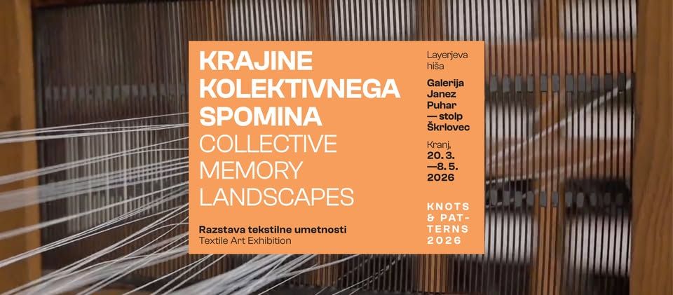 Razstava: Krajine kolektivnega spomina / Exhibition: Collective memory landscapes