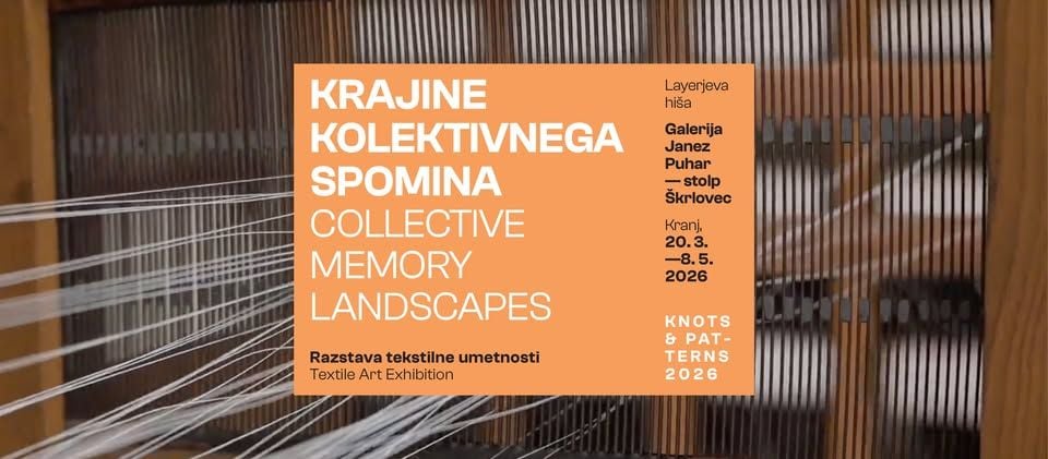 Razstava: Krajine kolektivnega spomina / Exhibition: Collective memory landscapes
