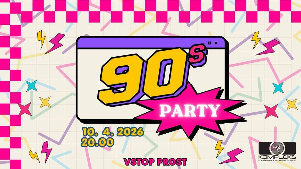 90’s PARTY // KMKC Kompleks