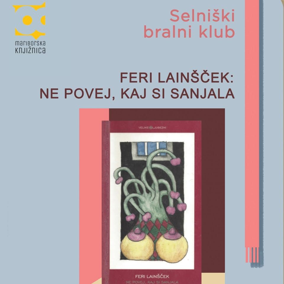 Selniški bralni klub: FERI LAINŠČEK - NE POVEJ, KAJ SI SANJALA