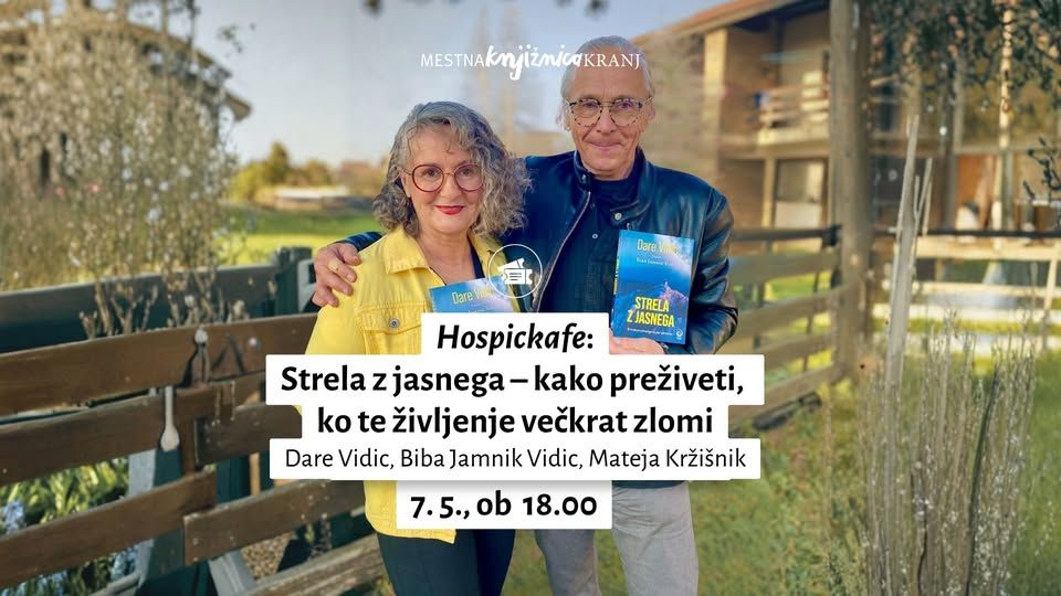 pogovor / Hospickafe: Strela z jasnega – kako preživeti, ko te življenje večkrat zlomi
