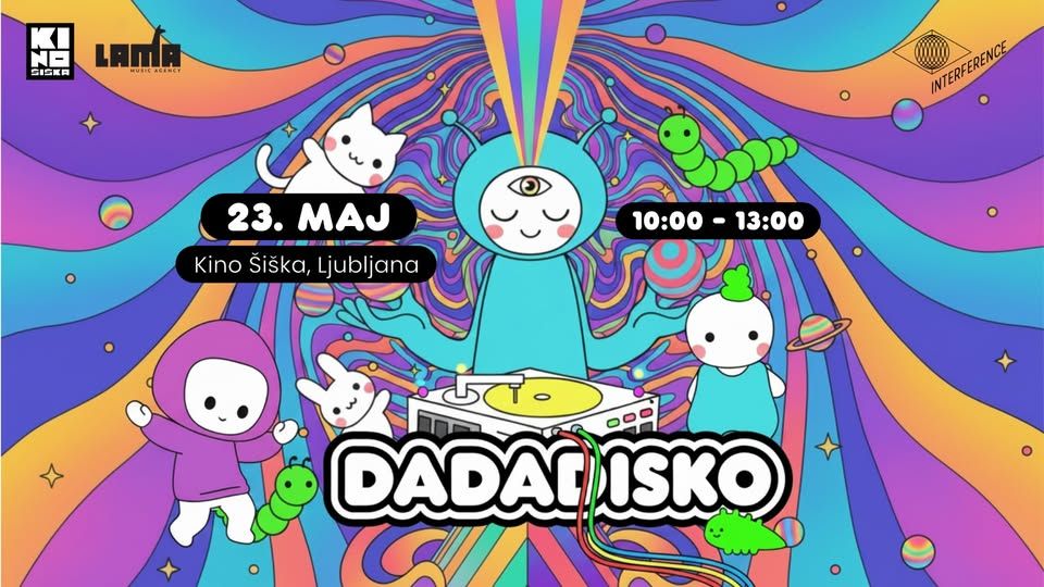 DadaDisko I družinski clubbing @ Kino Šiška