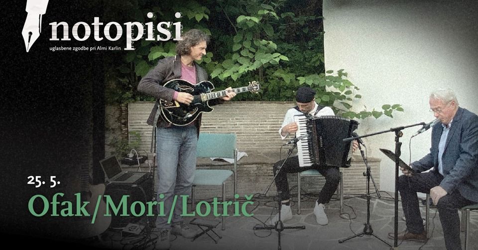 Notopisi: Ofak/Mori/Lotrič