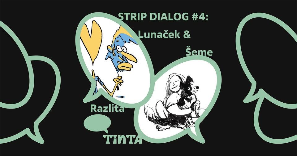 RAZLITA TINTA | Strip dialog #4: Lunaček & Šeme