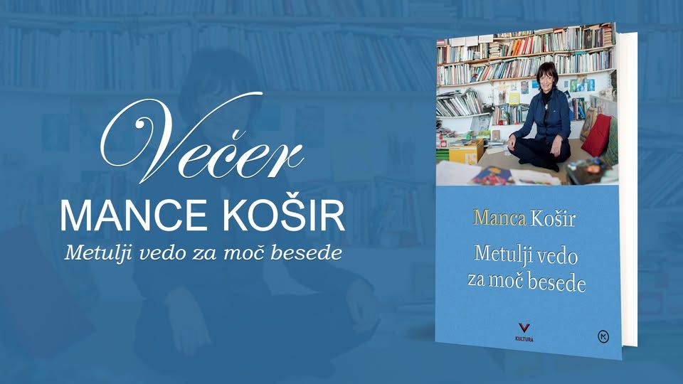 Večer Mance Košir: Metulji vedo za moč besede