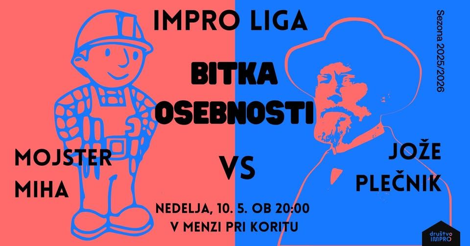 Impro liga: Bitka osebnosti - Mojster Miha vs Jože Plečnik